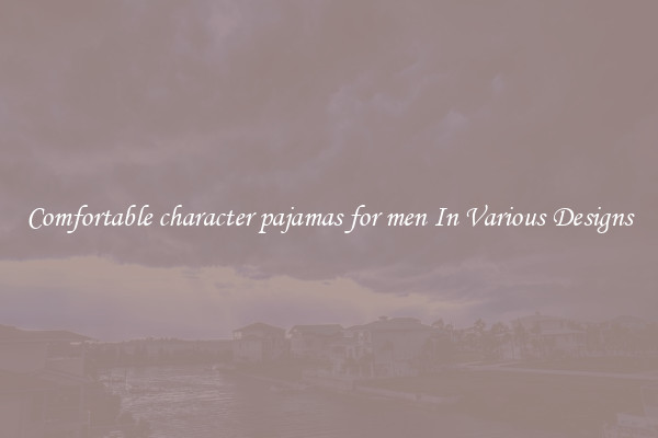 Comfortable character pajamas for men In Various Designs