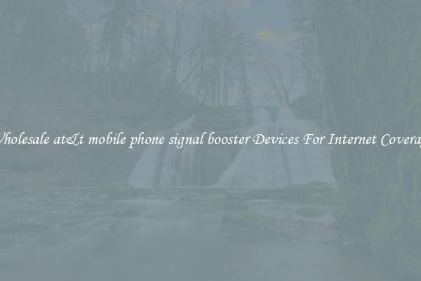 Wholesale at&t mobile phone signal booster Devices For Internet Coverage