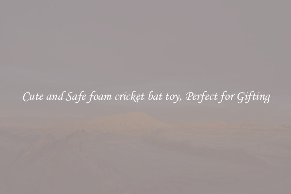 Cute and Safe foam cricket bat toy, Perfect for Gifting