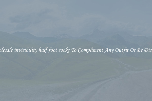Wholesale invisibility half foot socks To Compliment Any Outfit Or Be Discreet