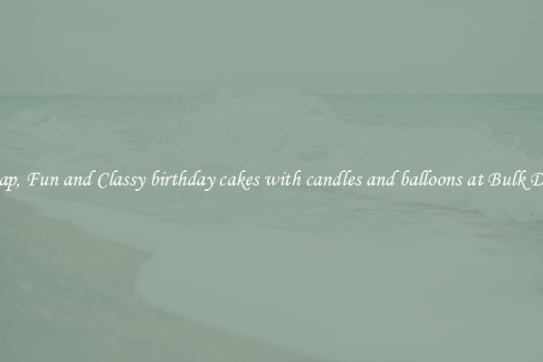 Cheap, Fun and Classy birthday cakes with candles and balloons at Bulk Deals