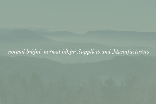normal bikini, normal bikini Suppliers and Manufacturers
