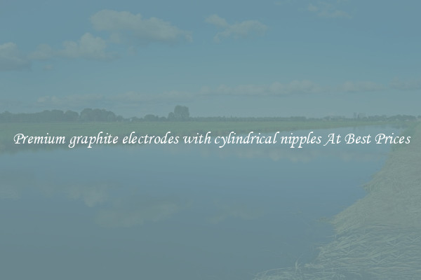 Premium graphite electrodes with cylindrical nipples At Best Prices