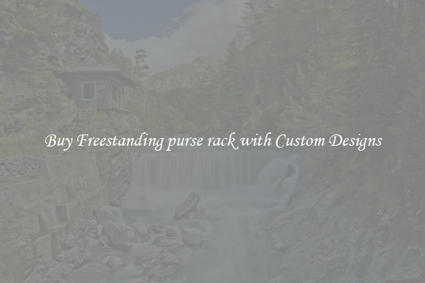 Buy Freestanding purse rack with Custom Designs