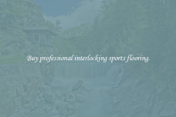 Buy professional interlocking sports flooring.