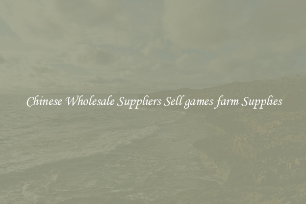 Chinese Wholesale Suppliers Sell games farm Supplies