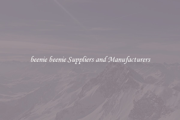 beenie beenie Suppliers and Manufacturers