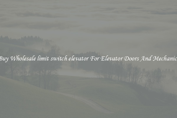 Buy Wholesale limit switch elevator For Elevator Doors And Mechanics