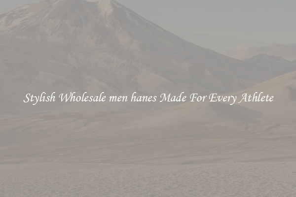 Stylish Wholesale men hanes Made For Every Athlete