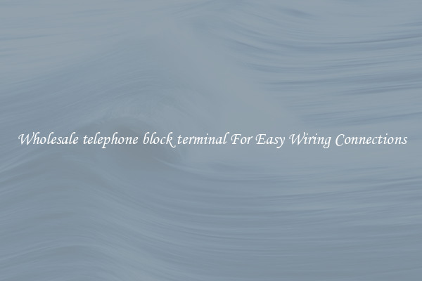 Wholesale telephone block terminal For Easy Wiring Connections