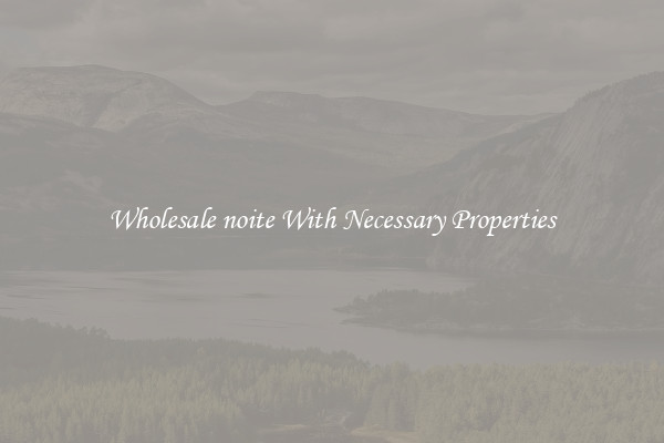 Wholesale noite With Necessary Properties